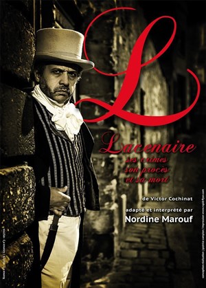 Affiche de Lacenaire ses crimes, son procès et sa mort