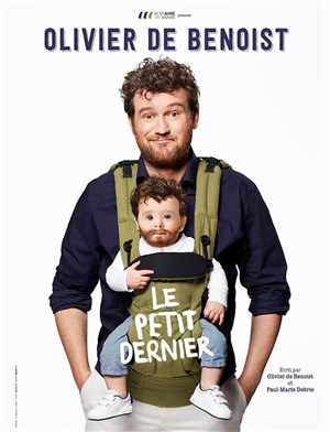 Affiche de Olivier de Benoist dans Le petit dernier