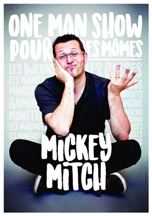 Affiche de Mickey Mitch dans One man show pour les mômes