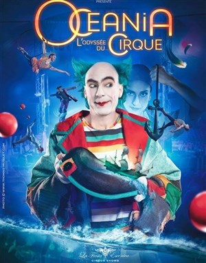 Affiche de Océania, L'Odyssée du Cirque | Nancy