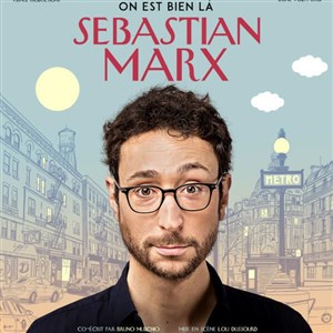 Affiche de Sebastian Marx dans On est bien là