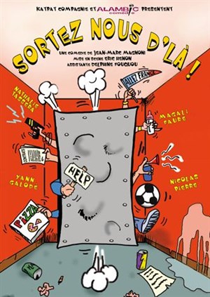 Affiche de Sortez nous d'là !