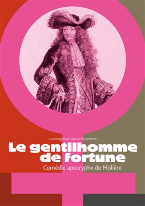 Affiche de Le Gentilhomme de Fortune, comédie apocryphe de Molière