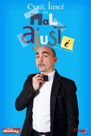 Affiche de Cyril Iasci dans Cyril Iasci est mal ajusté