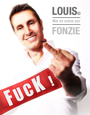 Affiche de Louis dans Fuck