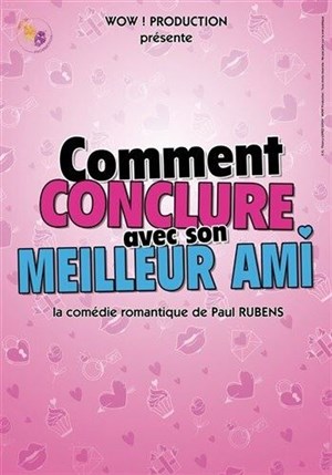 Affiche de Comment conclure avec son meilleur ami