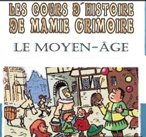 Affiche de Les Cours d'histoire de Mamie Grimoire : Le Moyen-Âge