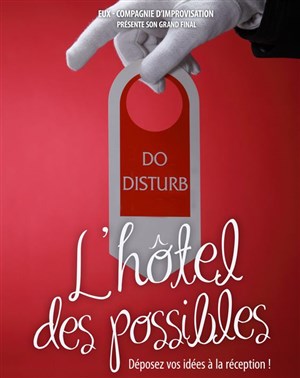 Affiche de L'hôtel des possibles | Le grand final des Eux