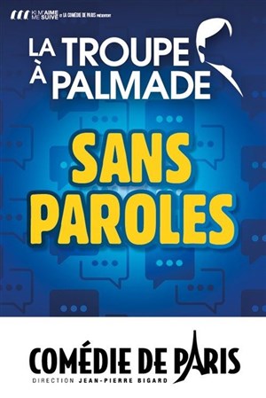 Affiche de La troupe à Palmade dans Sans paroles