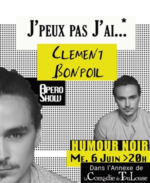 Affiche de J'peux pas j'ai...Clément Bonpoil