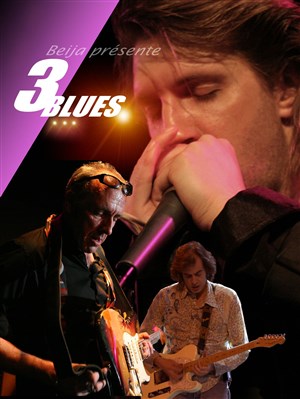 Affiche de 3blues, Beija Jeanzac, Marc Loy, Manu Vergeade