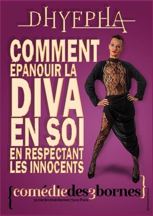 Affiche de Dhyepha dans Comment épanouir la diva en soi en respectant les innocents