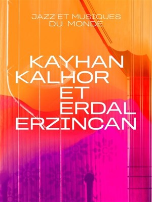 Affiche de Kayhan Kalhor et Erdal Erzincan