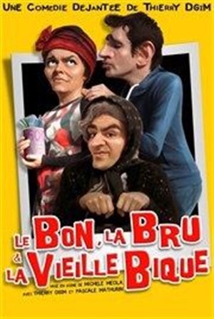 Affiche de Le Bon, la Bru et la Vieille Bique