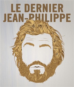 Affiche de Jean-Philippe de Tinguy dans Le Dernier Jean-Philippe