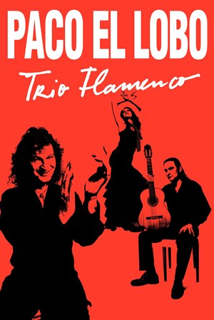 Affiche de Paco El Lobo | Trio Flamenco