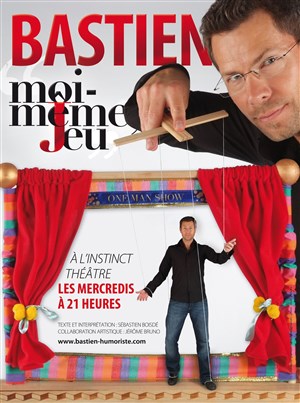 Affiche de Bastien dans Moi-même, jeu...
