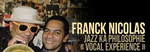 Affiche de Franck Nicolas : Jazz Ka Philosophie - Vocal Expérience