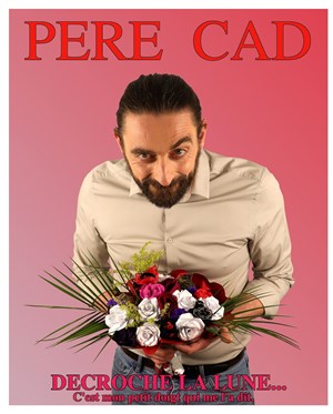 Affiche de Père Cad décroche la lune (c'est mon petit doigt qui me l'a dit)