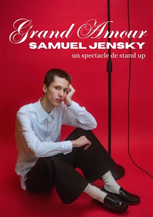 Affiche de Samuel Jensky dans Grand Amour