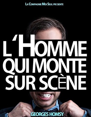 Affiche de L'homme qui monte sur scène
