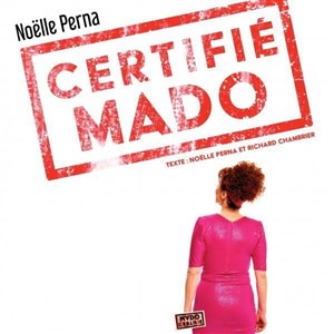 Affiche de Noëlle Perna dans Certifié Mado V2
