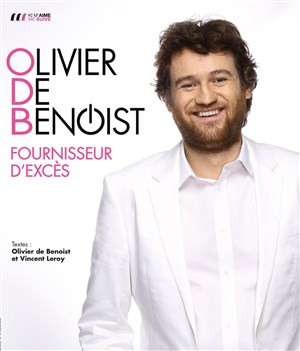 Affiche de Olivier de Benoist dans Fournisseur d'excès