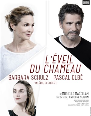 Affiche de L'éveil du chameau | avec Barbara Schulz et Pascal Elbé