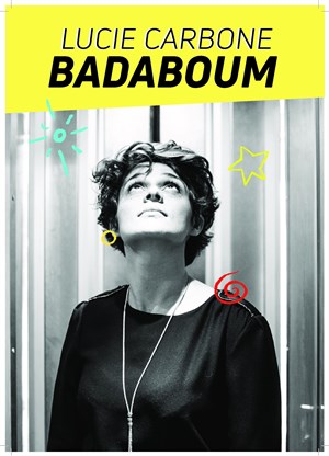 Affiche de Lucie Carbone dans Badaboum