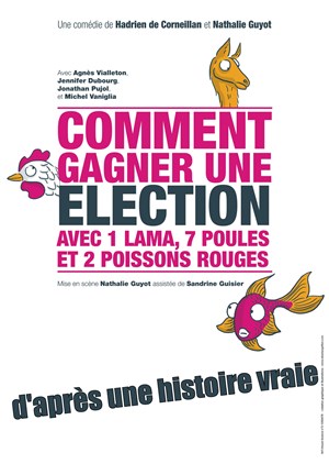 Affiche de Comment gagner une élection avec 1 lama, 7 poules et 2 poissons rouges