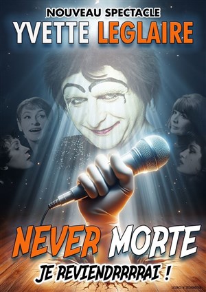 Affiche de Yvette Leglaire dans Never morte