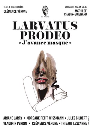 Affiche de Larvatus Prodéo | J'avance masqué