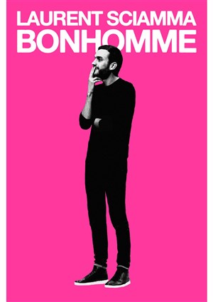 Affiche de Laurent Sciamma dans Bonhomme