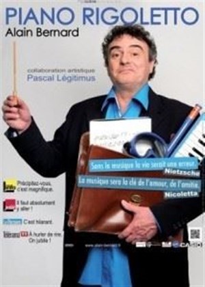 Affiche de Alain Bernard dans Piano Rigoletto et Tutti Frutti