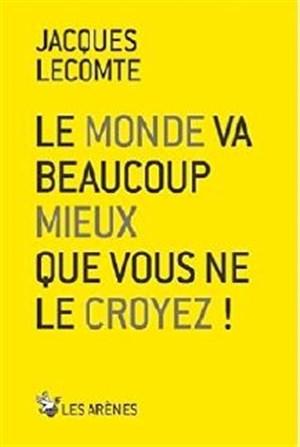 Affiche de Le monde va beaucoup mieux que vous ne le croyez !