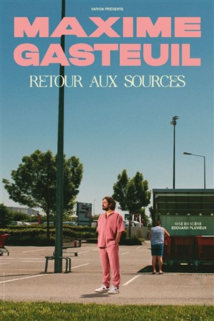 Affiche de Maxime Gasteuil dans Retour aux sources