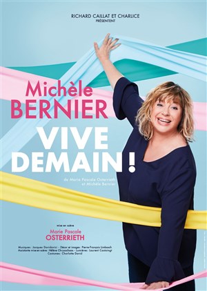 Affiche de Michèle Bernier dans Vive demain !