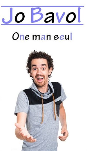 Affiche de Jo Bavol dans One man seul