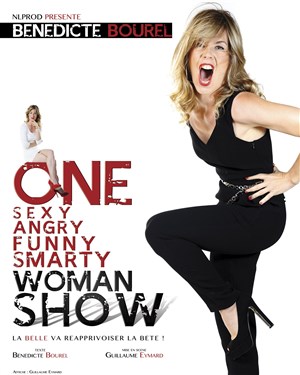 Affiche de Bénédicte Bourel dans One Sexy Angry Funny Smarty Woman Show