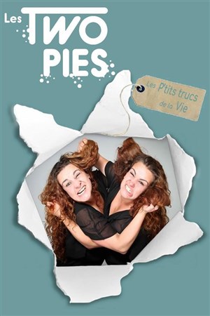 Affiche de Les Two Pies dans Les p'tits trucs de la vie