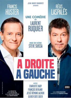 Affiche de A droite, à gauche | avec Francis Huster, Regis Laspales