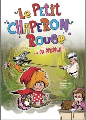 Affiche de Le petit chaperon rouge... ou presque !