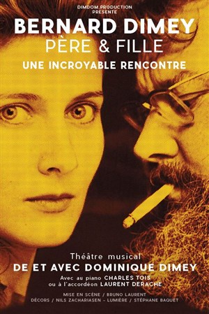 Affiche de Bernard Dimey père & fille, une incroyable rencontre