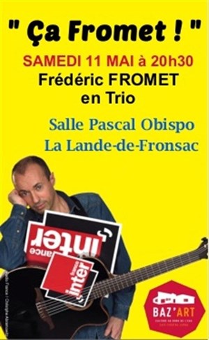 Affiche de Frédéric Fromet dans Ça fromet !