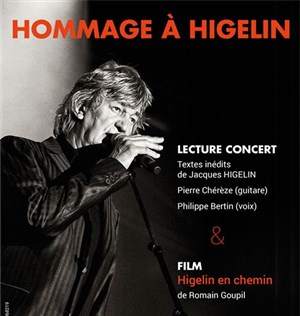 Affiche de Hommage à Higelin : Lecture-Concert Philippe Bertin + Pierre Chérèze