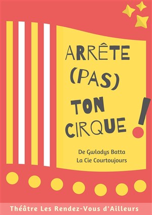 Affiche de Arrête (pas) ton cirque !