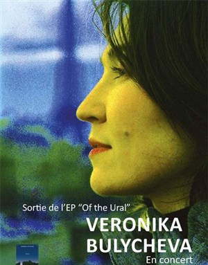 Affiche de Veronika Bulycheva - Sortie d'EP Of the Ural
