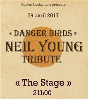 Affiche de Danger Birds | Neil Young Tribute