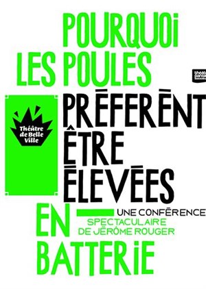 Affiche de Pourquoi les poules préfèrent être élevées en batterie