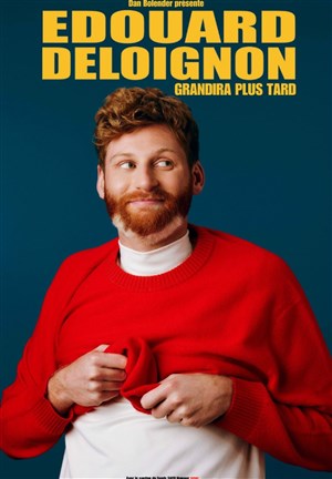 Affiche de Edouard Deloignon grandira plus tard